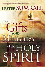 Title: The Gifts and Ministries of the Holy Spirit, Author: Lester Sumrall