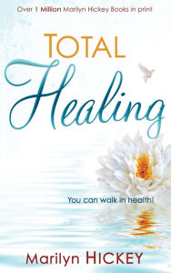 Title: Total Healing, Author: Marilyn Hickey