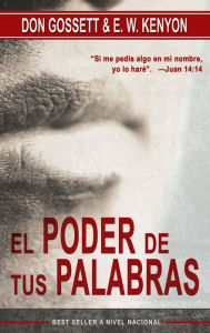 Title: El poder de tus palabras, Author: E. W. Kenyon