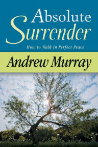 Title: Absolute Surrender, Author: Andrew Murray