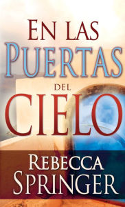 Title: En las puertas del cielo, Author: Rebecca Springer