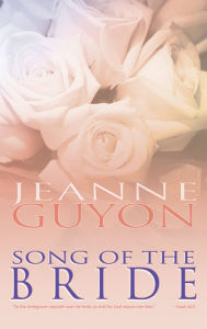 Title: Song of the Bride, Author: Jeanne Guyon