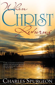 Title: When Christ Returns, Author: Charles H. Spurgeon