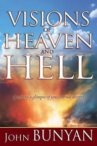 Title: Visions of Heaven and Hell, Author: John Bunyan