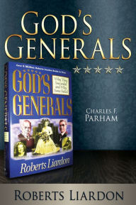 Title: God's Generals: Charles F. Parham, Author: Roberts Liardon