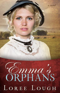 Title: Emma's Orphans, Author: Loree Lough