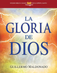 Title: La gloria de Dios, Author: Guillermo Maldonado