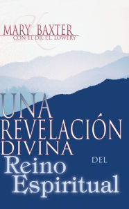 Title: Una revelación divina del reino espiritual, Author: Mary K. Baxter