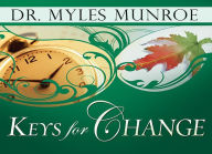 Title: Keys for Change, Author: Myles Munroe