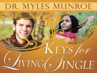 Title: Keys for Living Single, Author: Myles Munroe