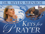 Title: Keys for Prayer, Author: Myles Munroe