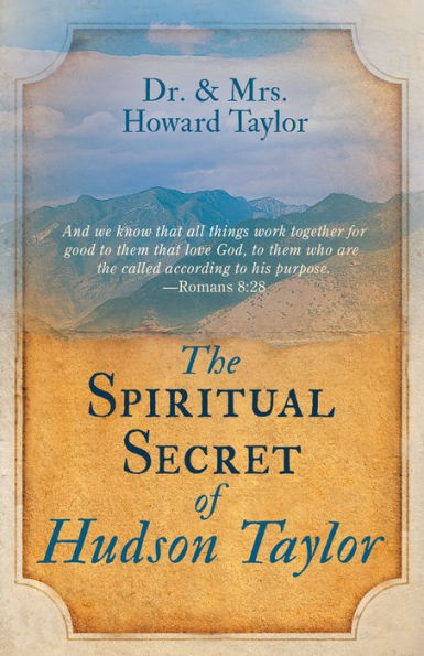 The Spiritual Secret of Hudson Taylor