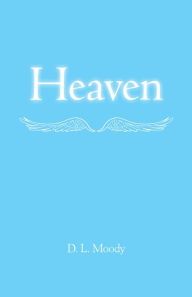 Title: Heaven, Author: D. L. Moody