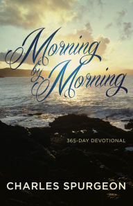 Title: Morning by Morning, Author: Charles H. Spurgeon