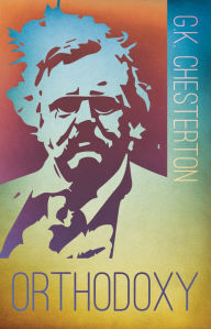 Title: Orthodoxy, Author: G. K. Chesterton