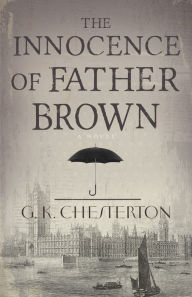 Title: The Innocence of Father Brown, Author: G. K. Chesterton