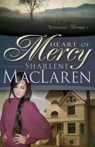 Title: Heart of Mercy, Author: Sharlene MacLaren