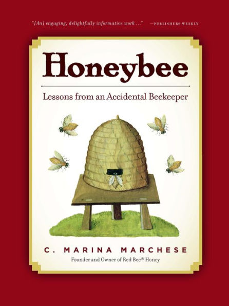 Honeybee: Lessons from an Accidental Beekeeper