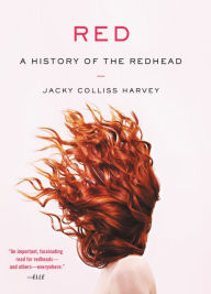 Title: Red: A History of the Redhead, Author: Jacky Colliss Harvey