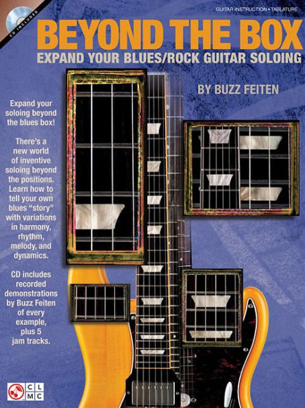 Beyond the Box: Expand Your Blues/Rock Guitar Soloing