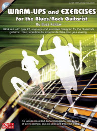 Title: Warm-Ups and Exercises for the Blues/Rock Guitarist, Author: Buzz Feiten