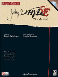 Title: Jekyll & Hyde - The Musical: Singer's Edition, Author: Leslie Bricusse