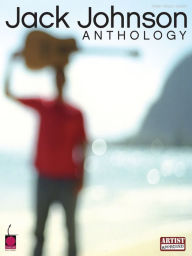 Title: Jack Johnson - Anthology (Songbook), Author: Jack Johnson