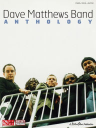 Title: Dave Matthews Band - Anthology (Songbook), Author: Dave Matthews Band
