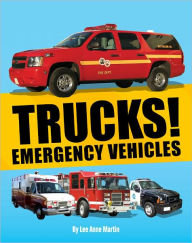 Title: Trucks! Emergency Vehicles, Author: Lee Anne Martin