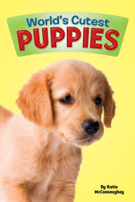 Title: World's Cutest: Puppies, Author: Katie McConnaughey