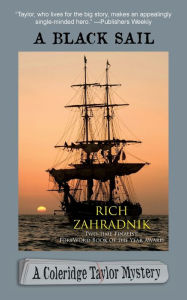 Title: A Black Sail (Coleridge Taylor Series #3), Author: Rich Zahradnik