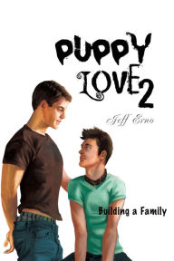 Title: Puppy Love 2: Building a Family, Author: Jeff Erno