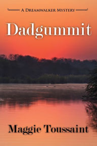 Title: Dadgummit, Author: Maggie Toussaint