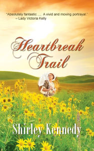 Title: Heartbreak Trail, Author: Shirley Kennedy