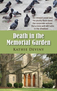 Title: Death in the Memorial Garden, Author: Kathie Deviny
