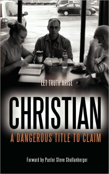 Christian: A Dangerous Title To Claim