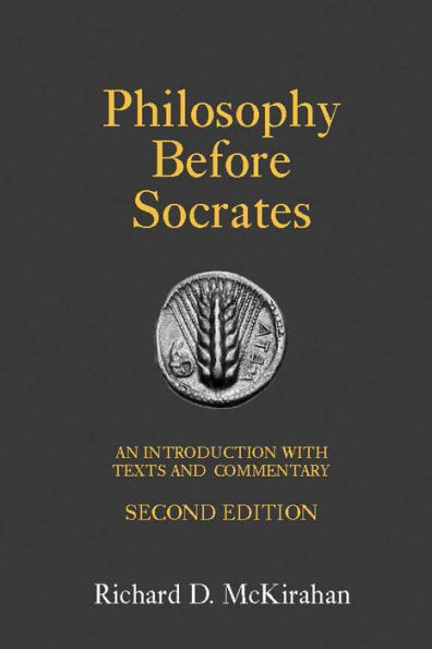 Philosophy Before Socrates: An Introduction with Texts and Commentary / Edition 2
