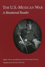 Title: The U.S.-Mexican War: A Binational Reader, Author: Christopher Conway