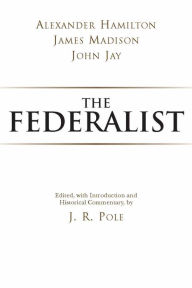 Title: The Federalist, Author: Alexander Hamilton