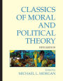 Classics of Moral and Political Theory / Edition 5