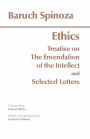 Ethics: with The Treatise on the Emendation of the Intellect and Selected Letters