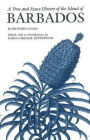 A True and Exact History of the Island of Barbados