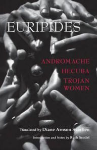 Title: Andromache, Hecuba, Trojan Women, Author: Euripides