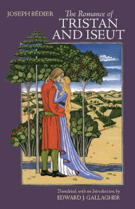 Title: The Romance of Tristan and Iseut, Author: Joseph Bedier