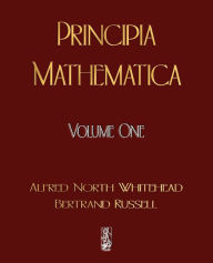 Title: Principia Mathematica - Volume One, Author: Alfred North Whitehead