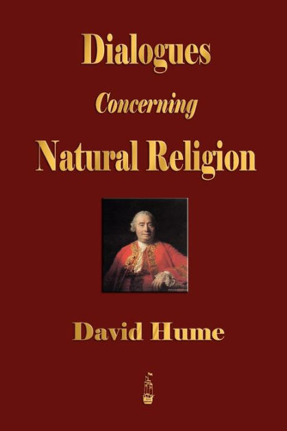 Dialogues Concerning Natural Religion by David Hume, David Hume ...