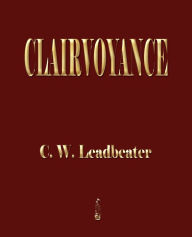 Title: Clairvoyance, Author: Charles Webster Leadbeater