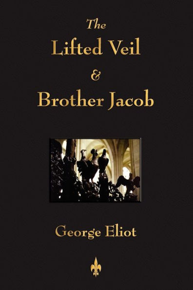 The Lifted Veil and Brother Jacob