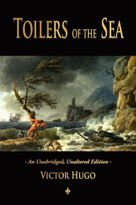 Title: Toilers of the Sea, Author: Victor Hugo