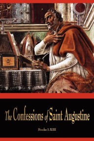 Title: The Confessions of St. Augustine, Author: St Augustine